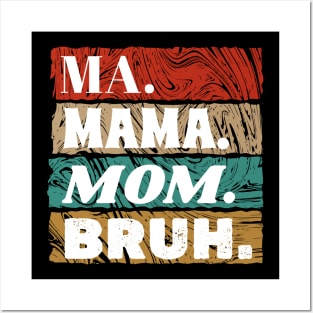 mommy ma mama mom bruh - retro classic Posters and Art